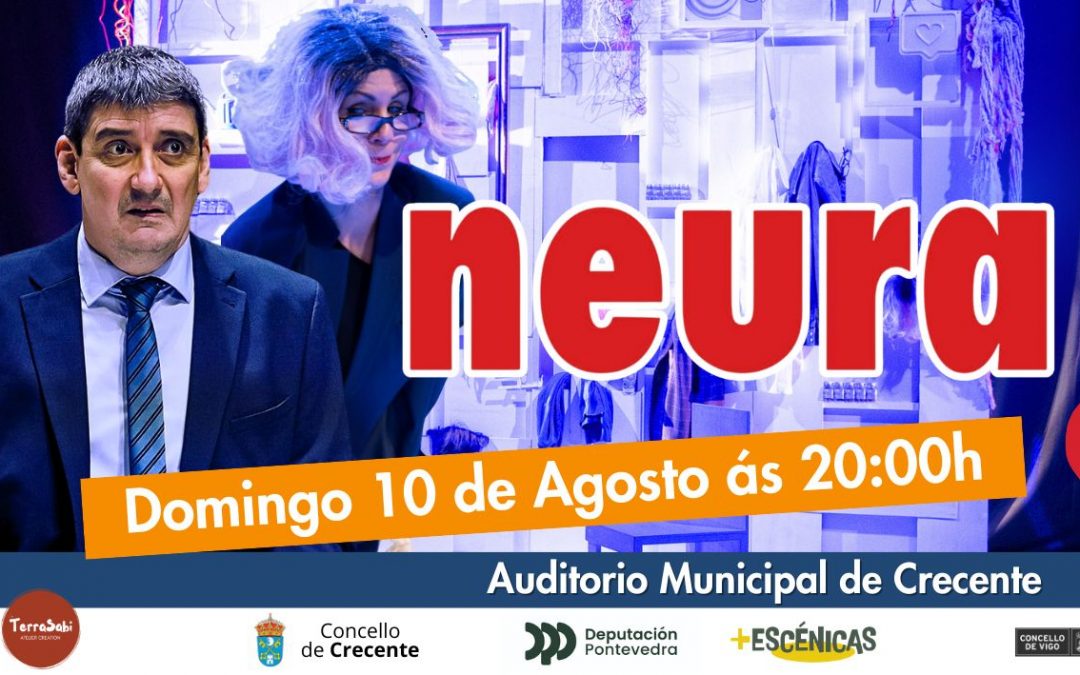 Neura, una comedia neurótico festiva De Ste Xeito en Crecente